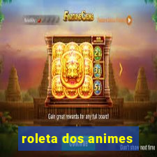 roleta dos animes